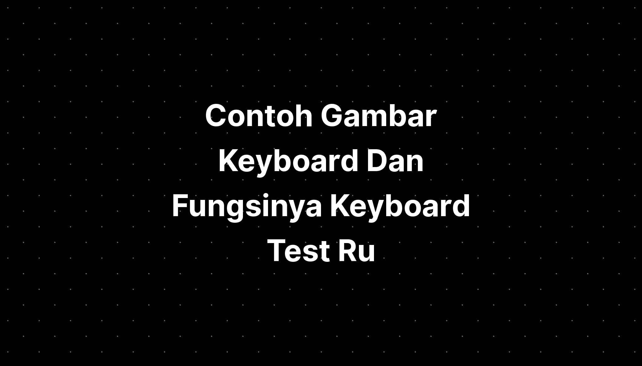 Contoh Gambar Keyboard Dan Fungsinya Keyboard Imagese